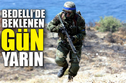 Bedellide beklenen gün yarın