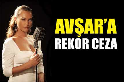 Avşar’a rekor ceza!