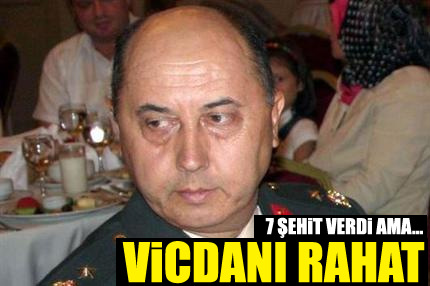 7 şehit verdi ama vicdanı rahat!