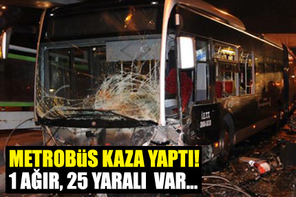 Metrobüs kaza yaptı!