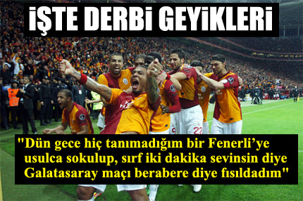 İşte derbi geyikleri!