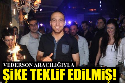 Vederson aracılığıyla şike teklif edilmiş