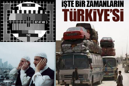 İşte bir zamanlar Türkiye