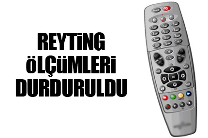 Reyting ölçümleri durduruldu