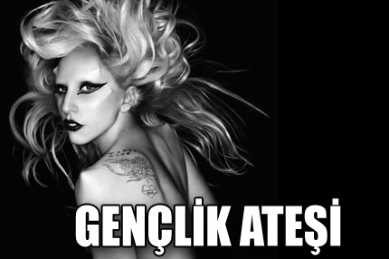 Gençlik ateşi!