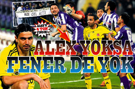 Alex yoksa Fener de yok