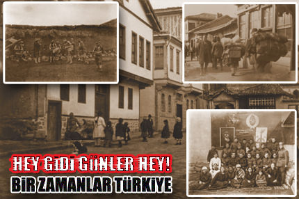 Bir zamanlar Türkiye!