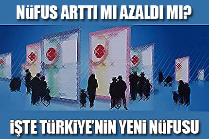 İşte Türkiye'nin nüfusu