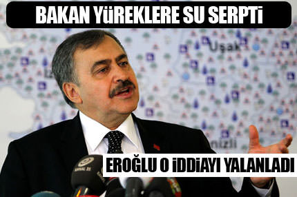 Veysel Eroğlu: Bu bilgiye inanmayın