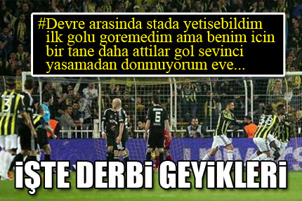 İşte derbi geyikleri!