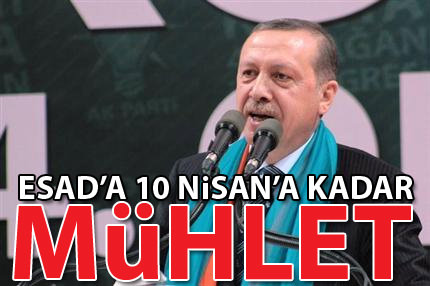 Esad’a 10 Nisan’a kadar mühlet!