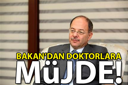 Bakan’dan doktorlara müjde!