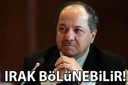 Barzani’den ayrılırız tehdidi