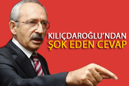 Kılıçdaroğlu’ndan şok cevap!