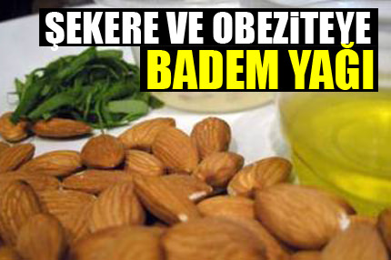 Şekere ve obeziteye ’Badem yağı’
