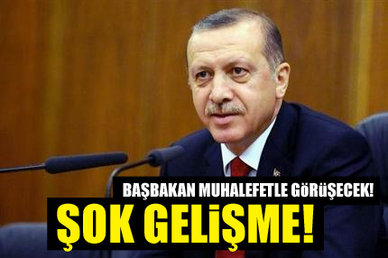 Muhalefetle görüşecek!