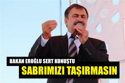 Esad sabrımızı taşırmasın