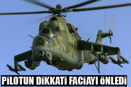 Faciayı pilotun dikkati  önledi