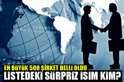 En büyük 500 belli oldu