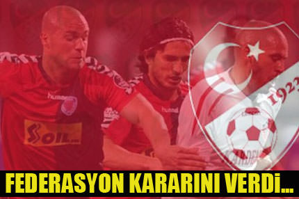 Ve TFF kararını verdi