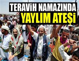 Teravih namazında yaylım ateşi