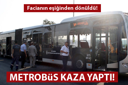 Metrobüsler kaza yaptı!