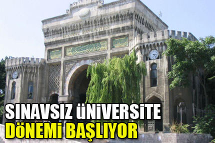 Sınavsız üniversite dönemi başlıyor