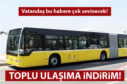 Toplu ulaşıma indirim!