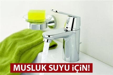 Musluk suyu için!