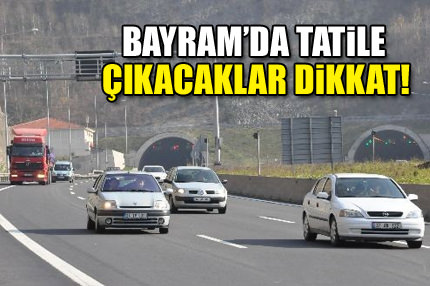Bayramda tatile çıkacaklar dikkat!