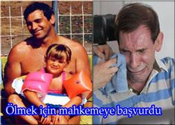 Ölmek için mahkemeye başvurdu