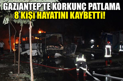 Gaziantep’te patlama!