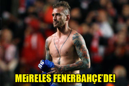 Meireles Fenerbahçe’de!