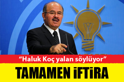 Haluk Koç yalan söylüyor
