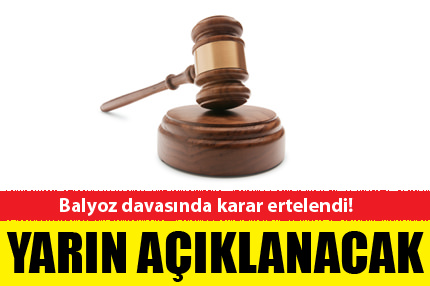 Balyoz davası’nda karar yarın açıklanacak!