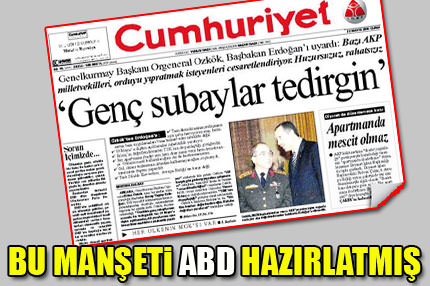 ’Genç subaylar’ manşeti ABD senaryosu çıktı