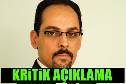 İbrahim Kalın'dan açıklama