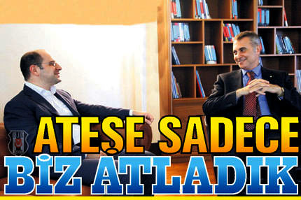 Ateşe sadece biz atladık