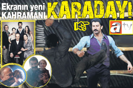 Ekranın yeni kahramanı Karadayı