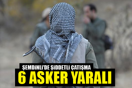 Şemdinli’de şiddetli çatışma
