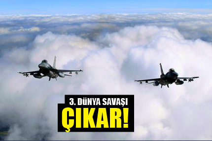 3. Dünya Savaşı çıkar!