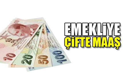 Emekliye çifte zam