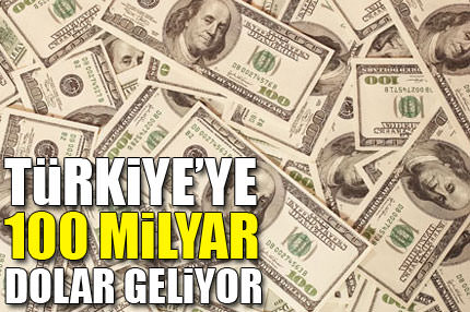 Türkiye’ye 100 milyar dolar getirecek