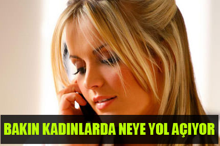 Cep telefonu kadınlarda bakın ne yapıyor!