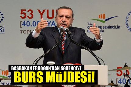 Başbakan'dan öğrenciye burs müjdesi!