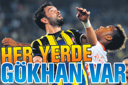Her yerde Gökhan var