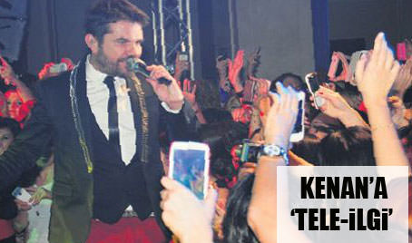 Kenan'a tele-ilgi!