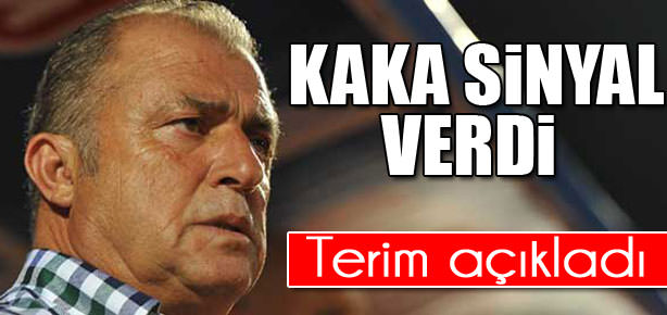 Kaka sinyali verdi Terim açıkladı