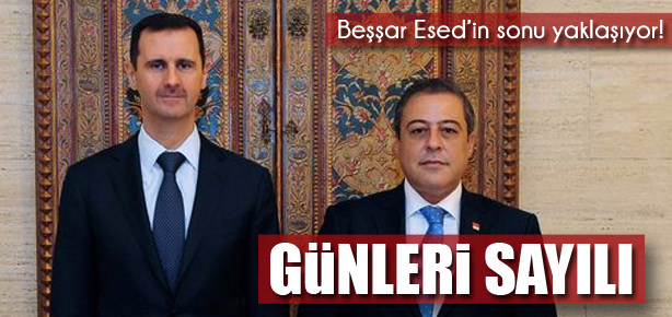 Beşşar Esed’in günleri sayılı!