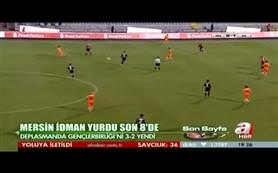 Gençlerbirliği: 2 - Mersin İdman Yurdu: 3 (Özet)